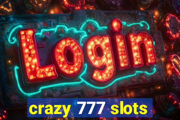 crazy 777 slots